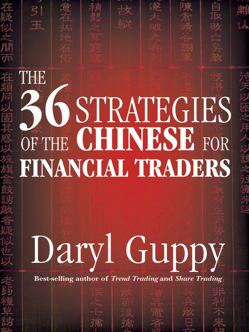Title details for The 36 Strategies of the Chinese for Financial Traders by Daryl Guppy - Available